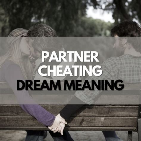The Meaning Behind Repeated Dreams of a Cheating Partner